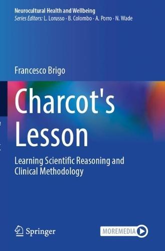 Charcot's Lesson: Learning Scientific Reasoning and Clinical Methodology