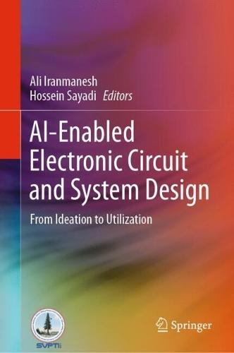 AI-Enabled Electronic Circuit and System Design: From Ideation to Utilization