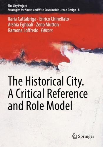 The Historical City. A Critical Reference and Role Model