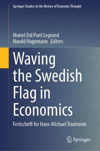 Waving the Swedish Flag in Economics: Festschrift for Hans-Michael Trautwein