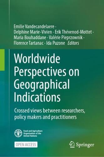 Worldwide Perspectives on Geographical Indications: Crossed views between researchers, policy makers and practitioners