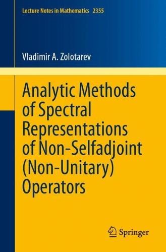 Analytic Methods of Spectral Representations of Non-Selfadjoint (Non-Unitary) Operators