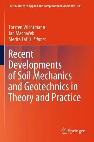 Recent Developments of Soil Mechanics and Geotechnics in Theory and Practice