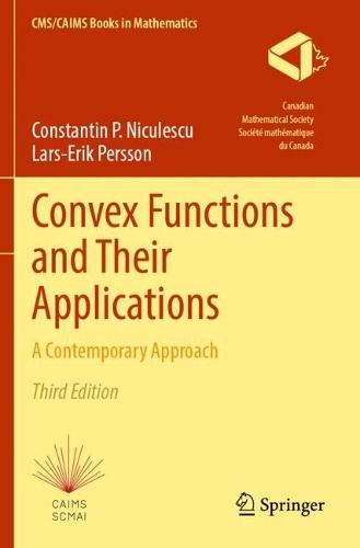 Convex Functions and Their Applications: A Contemporary Approach