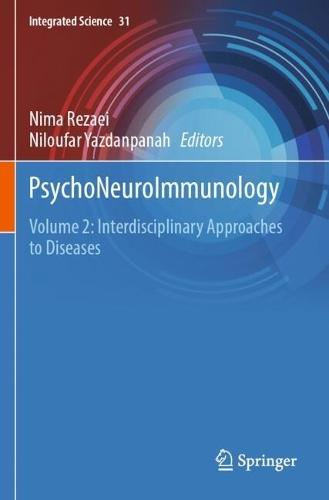 PsychoNeuroImmunology: Volume 2: Interdisciplinary Approaches to Diseases
