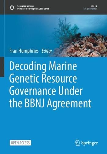 Decoding Marine Genetic Resource Governance Under the BBNJ Agreement