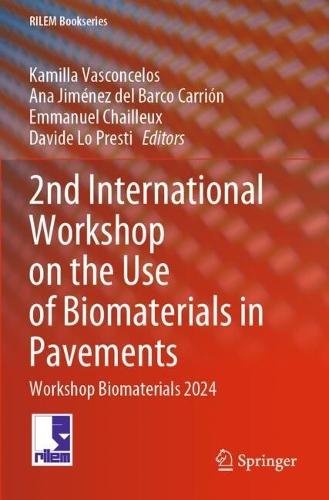 2nd International Workshop on the Use of Biomaterials in Pavements: Workshop Biomaterials 2024
