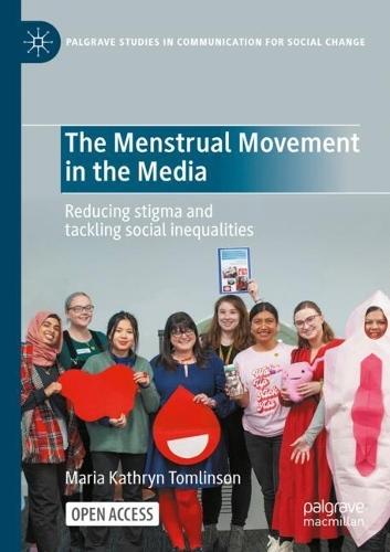 The Menstrual Movement in the Media: Reducing stigma and tackling social inequalities