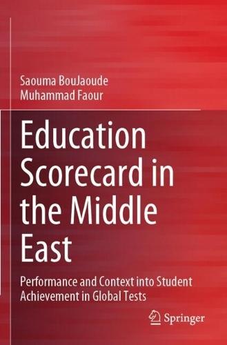 Education Scorecard in the Middle East: Performance and Context into Student Achievement in Global Tests