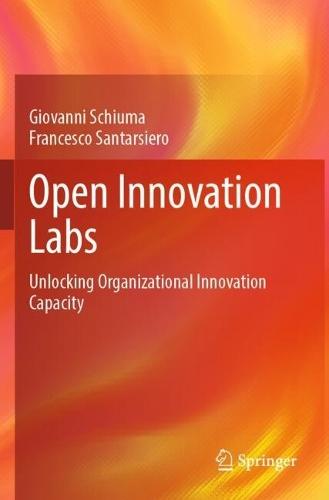 Open Innovation Labs: Unlocking Organizational Innovation Capacity