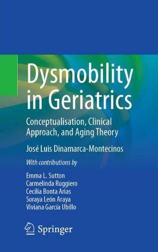 Dysmobility in Geriatrics: Conceptualisation, Clinical Approach, and Aging Theory