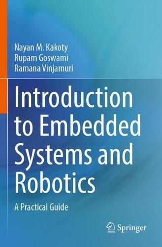 Introduction to Embedded Systems and Robotics: A Practical Guide