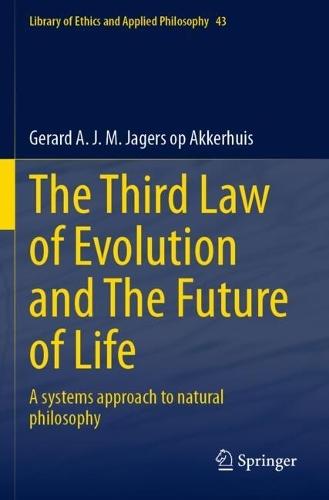 The Third Law of Evolution and The Future of Life: A systems approach to natural philosophy
