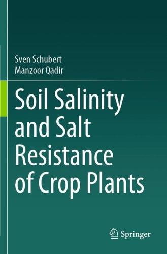 Soil Salinity and Salt Resistance of Crop Plants
