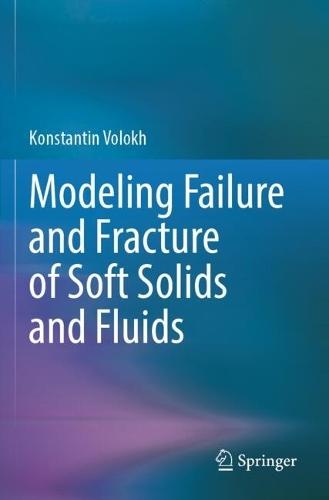 Modeling Failure and Fracture of Soft Solids and Fluids