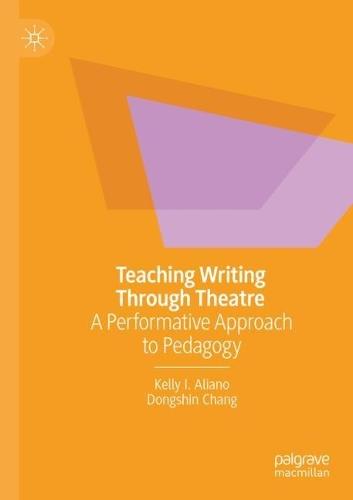 Teaching Writing Through Theatre: A Performative Approach to Pedagogy