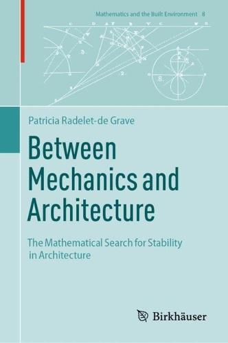 Between Mechanics and Architecture: The Mathematical Search for Stability in Architecture