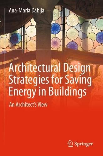 Architectural Design Strategies for Saving Energy in Buildings: An Architect's View