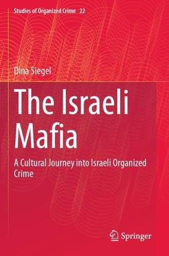 The Israeli Mafia: A Cultural Journey into Israeli Organized Crime