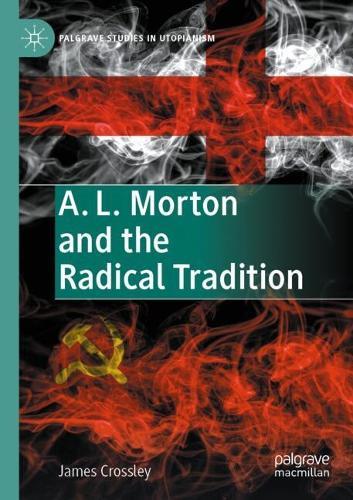 A. L. Morton and the Radical Tradition