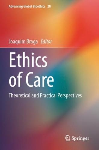 Ethics of Care: Theoretical and Practical Perspectives