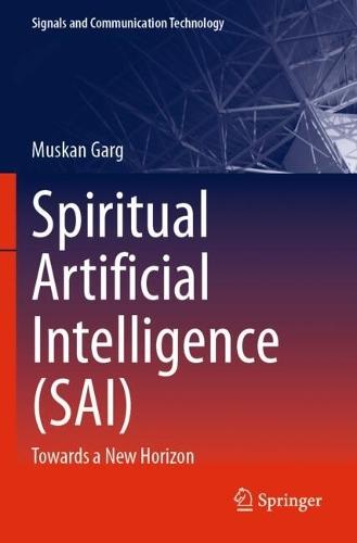 Spiritual Artificial Intelligence (SAI): Towards a New Horizon