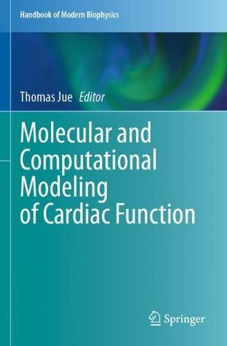Molecular and Computational Modeling of Cardiac Function