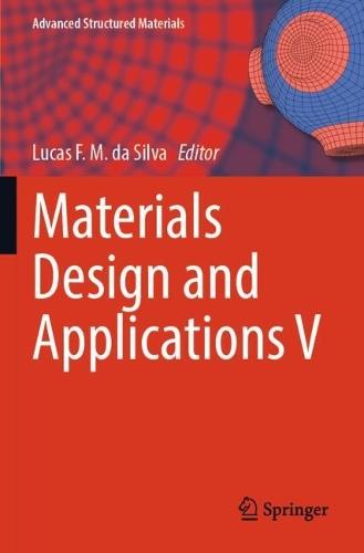 Materials Design and Applications V