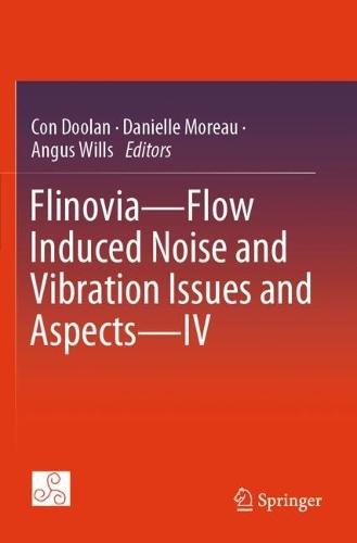 Flinovia—Flow Induced Noise and Vibration Issues and Aspects—IV