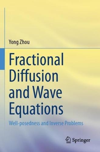 Fractional Diffusion and Wave Equations: Well-posedness and Inverse Problems