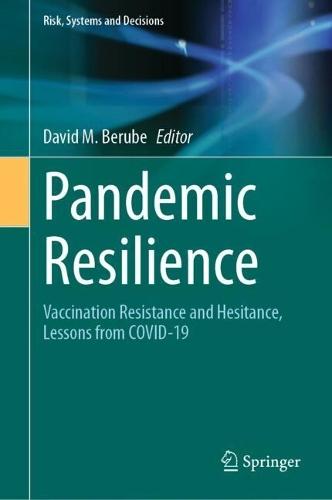 Pandemic Resilience: Vaccination Resistance and Hesitance, Lessons from COVID-19