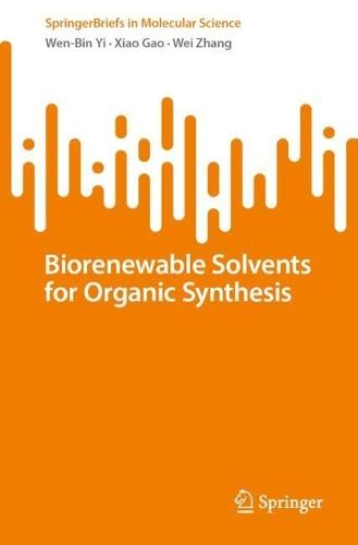 Biorenewable Solvents for Organic Synthesis