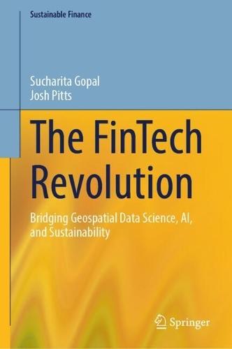 The FinTech Revolution: Bridging Geospatial Data Science, AI, and Sustainability