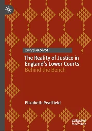 The Reality of Justice in England’s Lower Courts: Behind the Bench