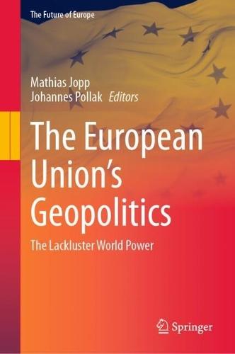 The European Union’s Geopolitics: The Lackluster World Power