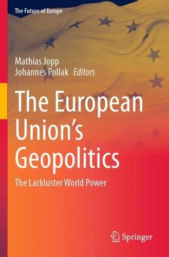 The European Union’s Geopolitics: The Lackluster World Power