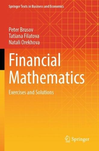 Financial Mathematics: Exercises and Solutions