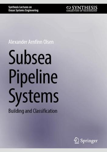 Subsea Pipeline Systems: Building and Classification