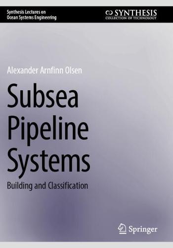 Subsea Pipeline Systems: Building and Classification