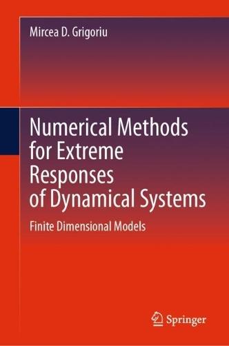 Numerical Methods for Extreme Responses of Dynamical Systems: Finite Dimensional Models