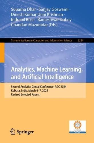 Analytics, Machine Learning, and Artificial Intelligence: Second Analytics Global Conference, AGC 2024, Kolkata, India, March 6–7, 2024, Revised Selected Papers