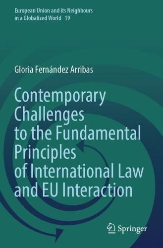 Contemporary Challenges to the Fundamental Principles of International Law and EU Interaction