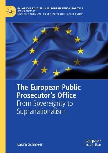 The European Public Prosecutor’s Office: From Sovereignty to Supranationalism