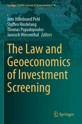 The Law and Geoeconomics of Investment Screening