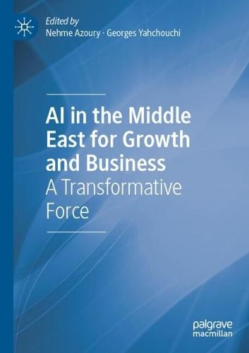 AI in the Middle East for Growth and Business: A Transformative Force