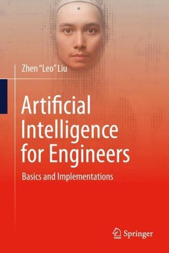 Artificial Intelligence for Engineers: Basics and Implementations