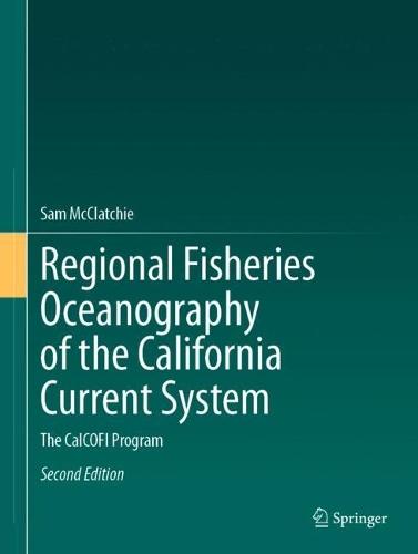 Regional Fisheries Oceanography of the California Current System: The CalCOFI Program