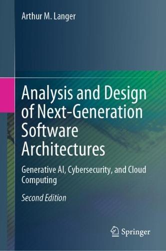 Analysis and Design of Next-Generation Software Architectures: Generative AI, Cybersecurity, and Cloud Computing