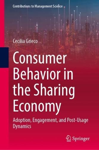 Consumer Behavior in the Sharing Economy: Adoption, Engagement, and Post-Usage Dynamics