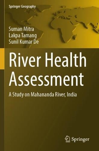 River Health Assessment: A Study on Mahananda River, India